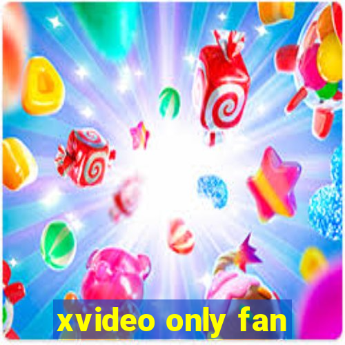 xvideo only fan